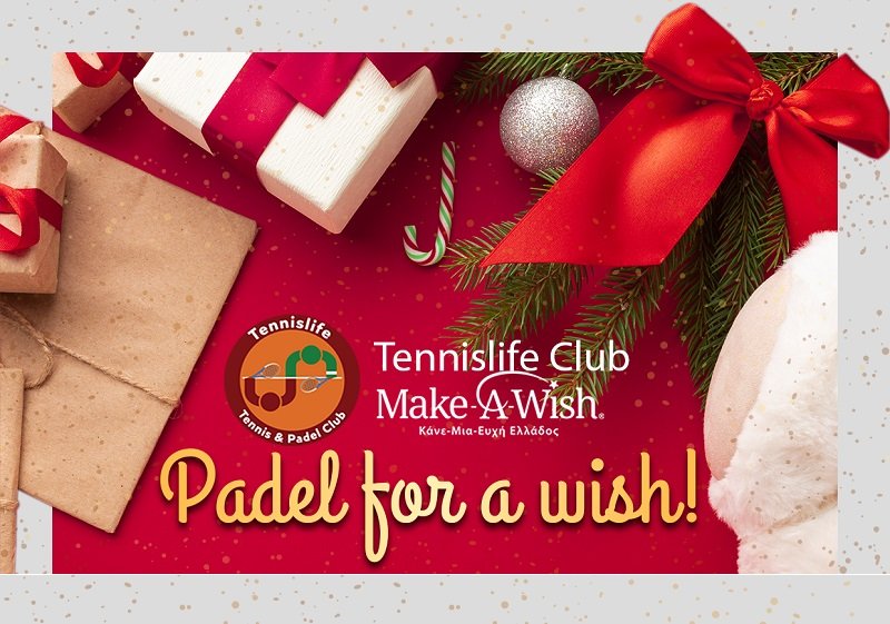 PADEL CHARITY WEEK 2023 ΑΠΟ ΤΟ TENNISLIFE CLUB ΚΑΙ ΤΟ MAKE A WISH ΕΛΛΑΔΟΣ!!!